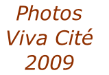 Photos
Viva Cité
2009
